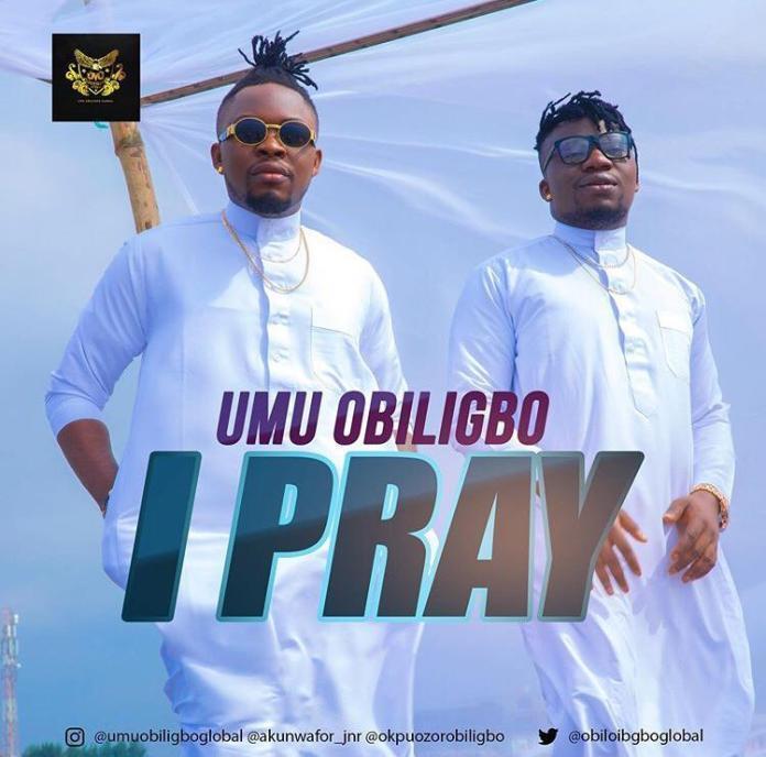I Pray by Umu Obiligbo Mp3 Download