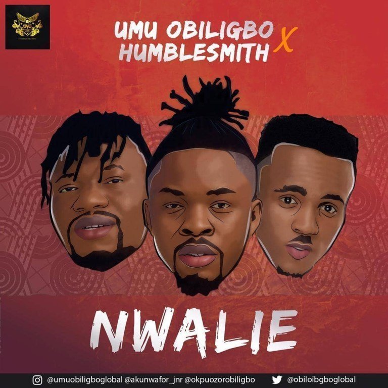 Nwalie by Umu Obiligbo & Humblesmith