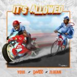 It’s Allowed by Yovi, Davido & Zlatan Mp3 Download