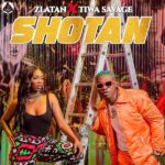 Shotan by Zlatan & Tiwa Savage Mp3 Download