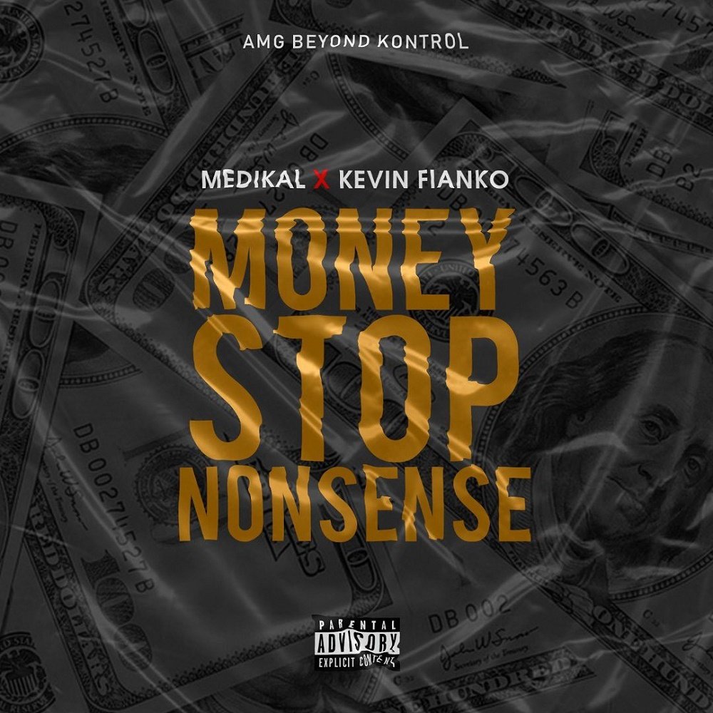 Medikal Money Stop Nonsense ft Kevin Fianko