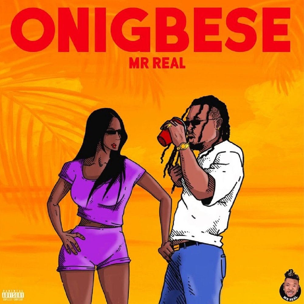 Onigbese by Mr Real Mp3 Download