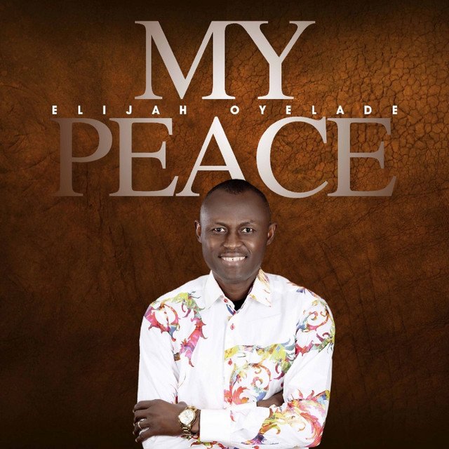 elijah oyelade my peace mp3 download