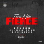 Fierce Nation ft. Laycon Reminisce Chinko Ekun – Fierce