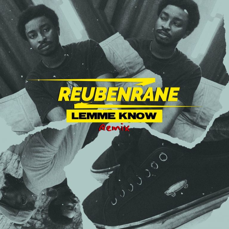 Reubenrane – Lemme Know Remix