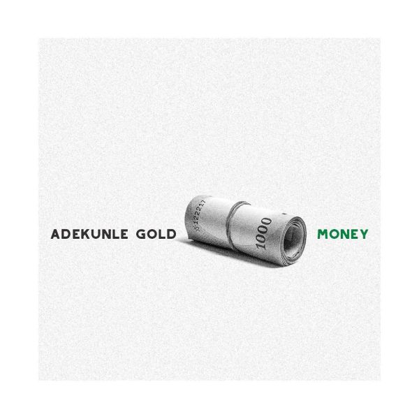 Adekunle Gold -Money