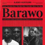 Ajebo Hustlers – Barawo Remix ft. Davido
