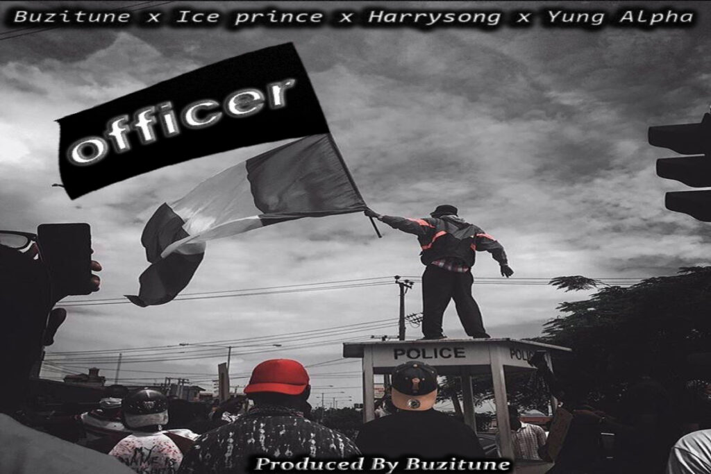 Buzitune – Officer ft Ice Prince X Yung Alpha X Harrysong