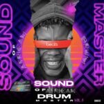 DJ Lawy – Sound Of African Drum Master Playlist Vol. 3 Mixtape