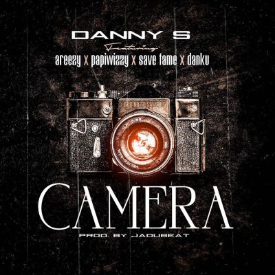Danny S ft. Areezy Papiwizzy Save Fame Danku – Camera