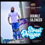 Double Silencer – Street Prayer