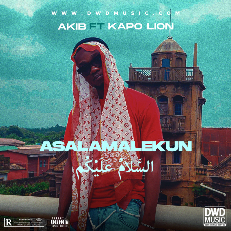 Akib – “Asalamalekun” ft. KapoLion