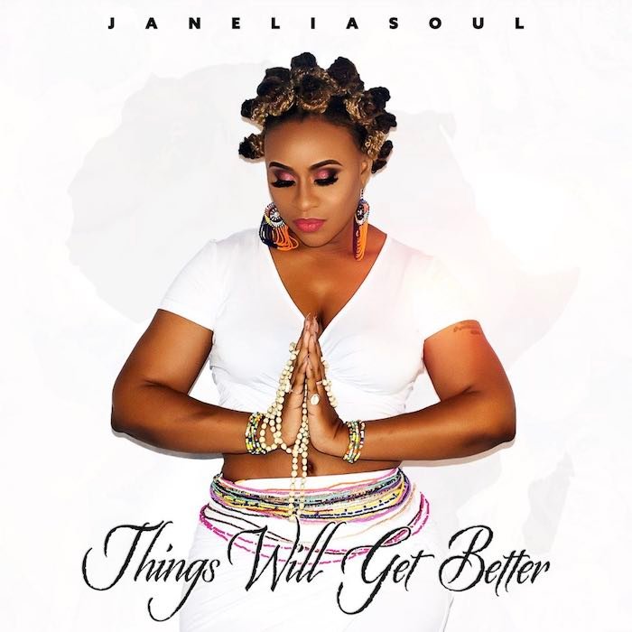 Janielasoul – Things Will Get Better