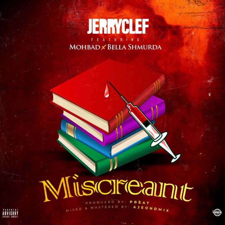 JerryClef – Miscreant ft. Mohbad Bella Shmurda