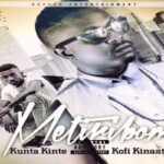 Kunta Kinte – Metiribom ft Kofi Kinaata