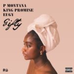 P Montana ft King Promise Eugy – Gifty