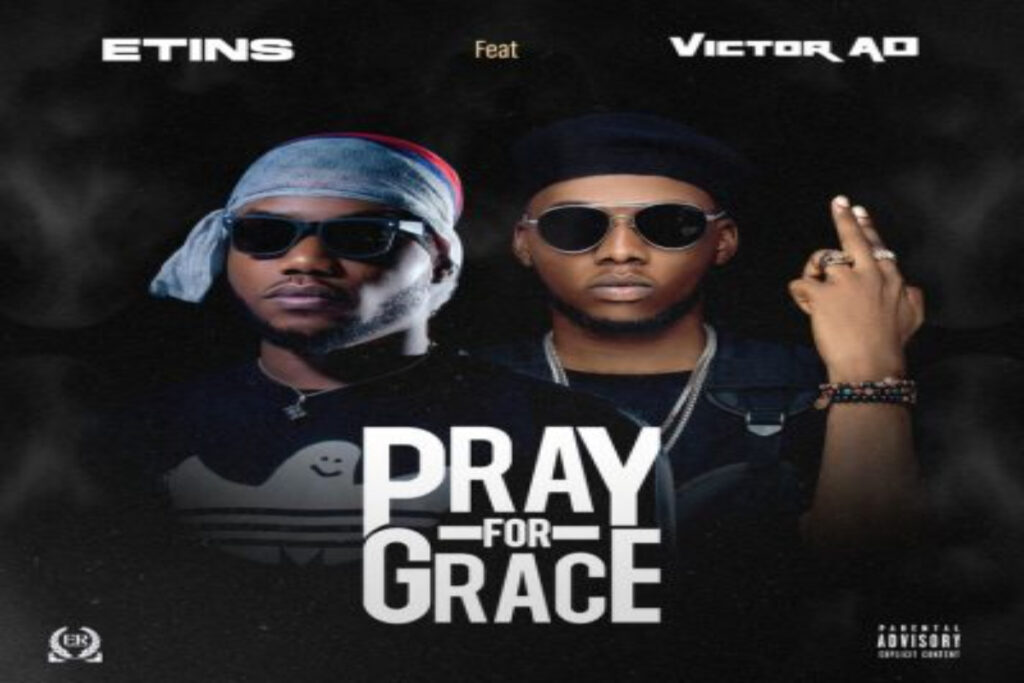 Etins – Pray For Grace ft Victor AD