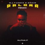 Alpha P – Paloma DJ Tunez D3an Remix