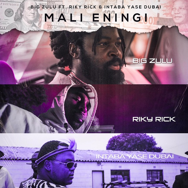 Big Zulu Mali Eningi ft. Riky Rick Intaba Yase Dubai Mp3 Download