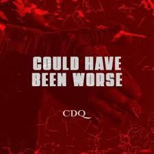 CDQ – Could Have Been Worse 1