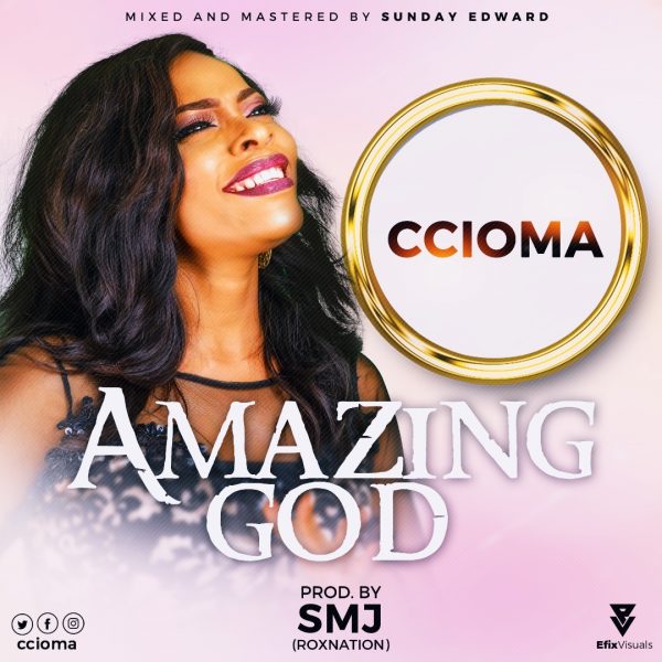 Ccioma Amazing God Mp3 Download