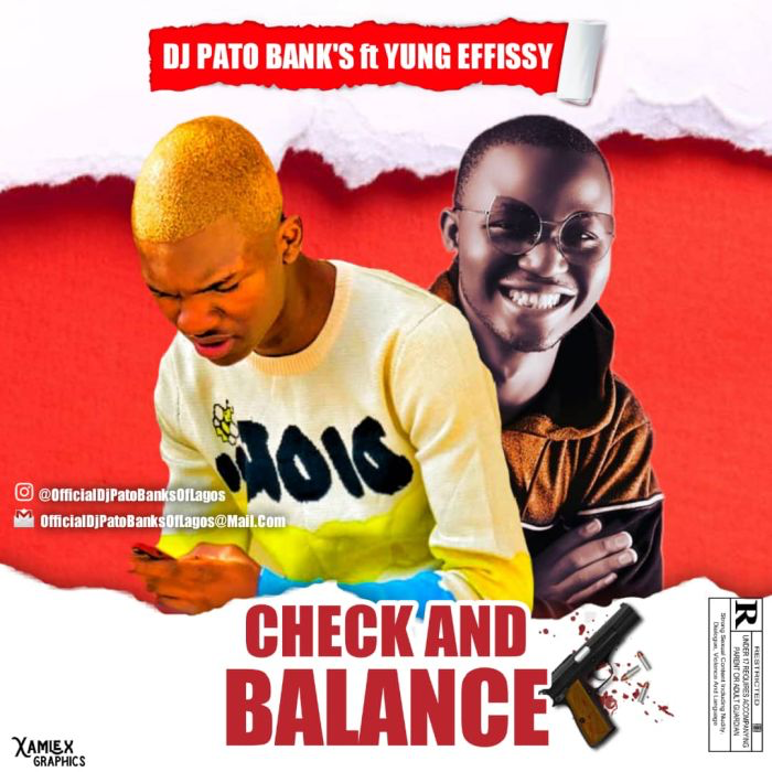 DJ Pato Banks Ft. Yung Efissy – Check Balance