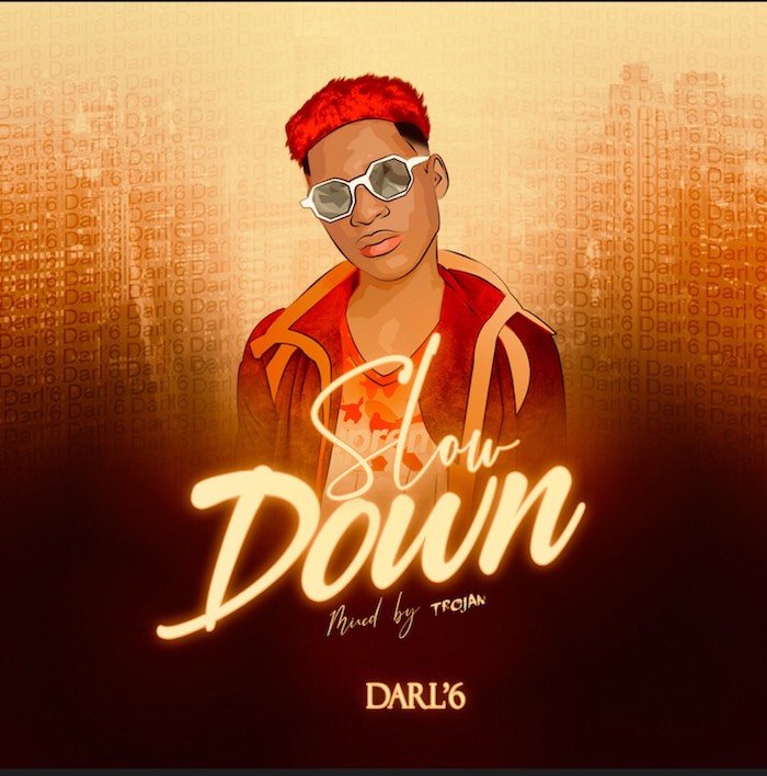 Darl6 – Slow Down