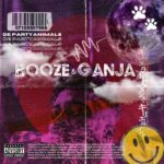 De PartyAnimals – Booze And Ganja (Album)