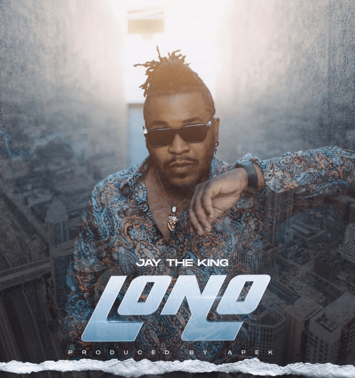 Jay The King – Lono