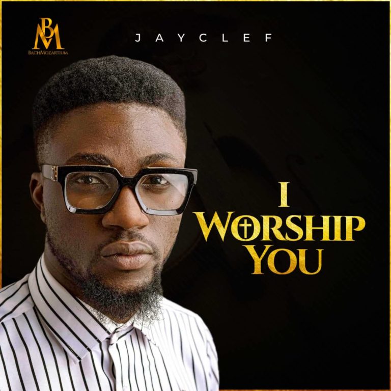 Jayclef – I Worship You