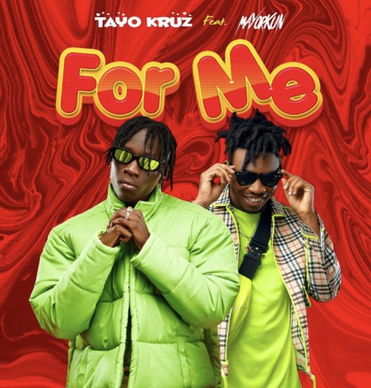 Tayo Kruz Ft Mayorkun – For Me
