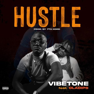 Vibetone ft. Oladips – Hustle