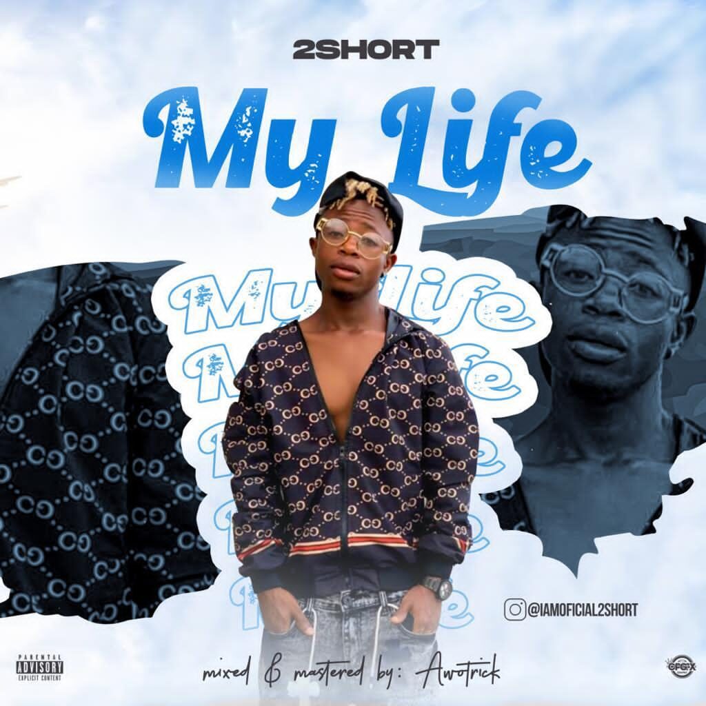 2Short – My Life (Mp3 Download)