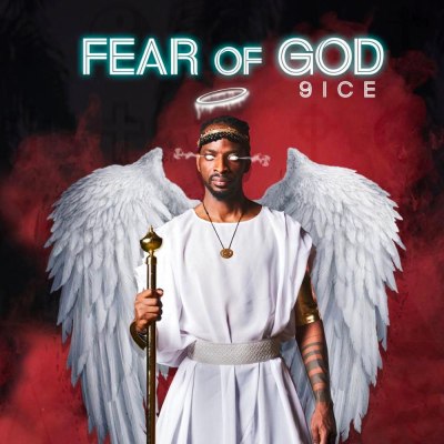 [Full Album] 9ice Fear Of God Mp3 Download