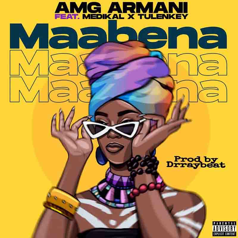 Amg Armani – Maabena ft. Medikal, Tulenkey Mp3 Download