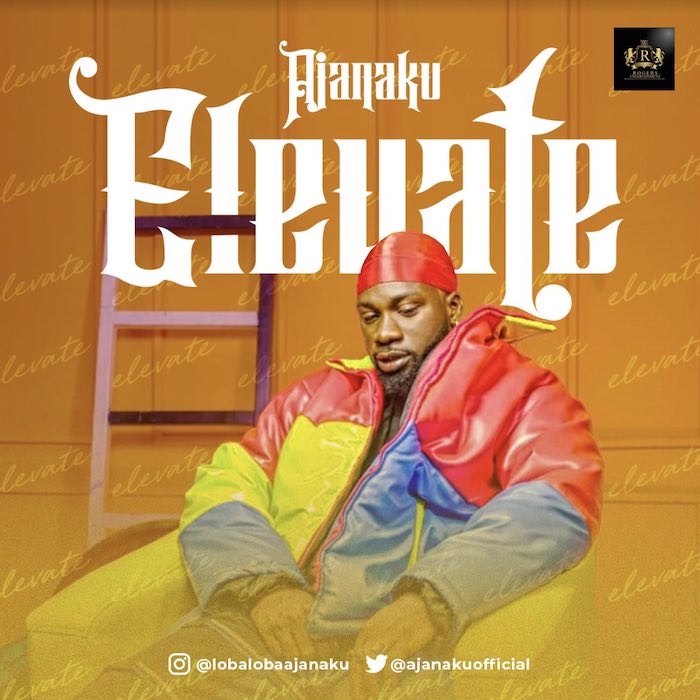 Ajanaku – Elevate (Mp3 Download)