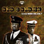 Black Diamond Ft. Wande Coal Kel P Old Soldier Mp3 Download