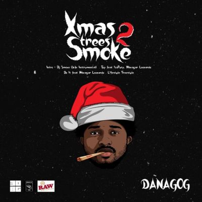 DANAGOG Lifestyle Freestyle Xmas Trees 2 Smoke Mp3 Download