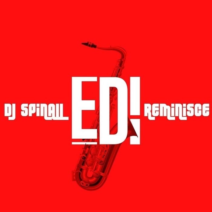 DJ Spinall x Reminisce – Edi (Mp3 Download)
