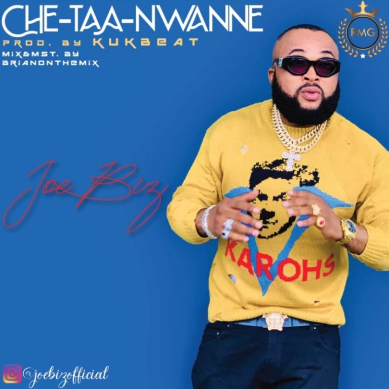 JoeBiz – Che Taa Nwanne Mp3 Download