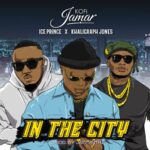Kofi Jamar In The City ft. Ice Prince Khaligraph Jones Mp3 Download