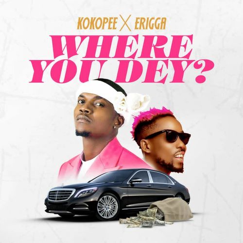 Kokopee Ft. Erigga Where You Dey Mp3 Download