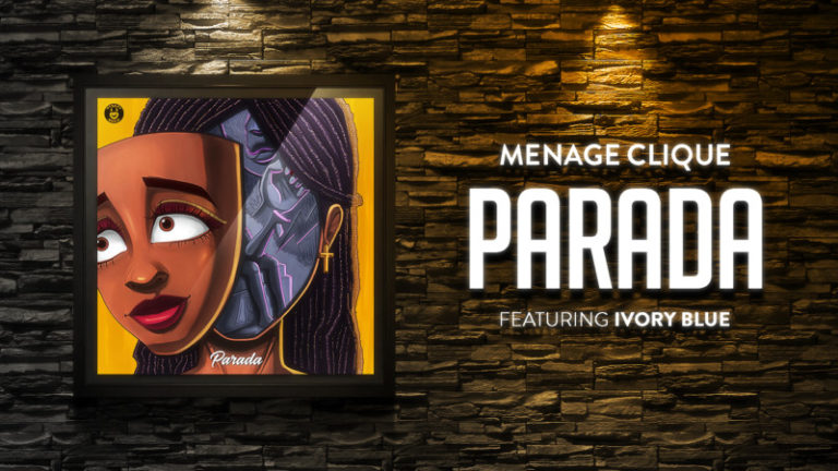 MenageClique ft Ivory Blue Parada Mp3 Download