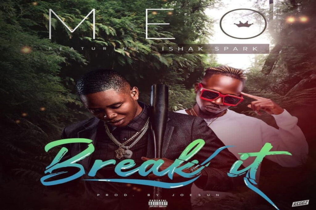 Meo ft Ishak Spark – Break It (Mp3 Download)