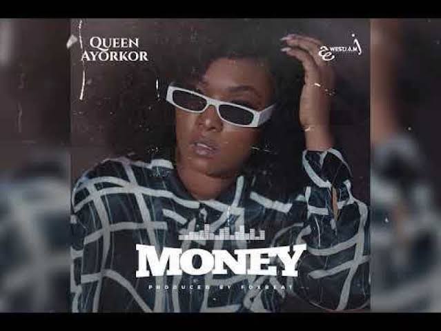 Queen Ayorkor Money Mp3 Download