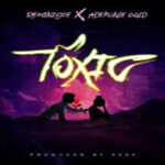 Reminisce Toxic ft Adekunle Gold Mp3 Download