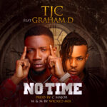 TJC – “No Time” ft. Graham D (Mp3 Download)