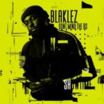 Blaklez – All The Right Things Ft. Thapelo Mashiane & Mguccifab TheDJ