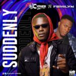 DJ Cypher Lee Ft. Femilyn Suddenly Mp3 Download