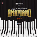 DJ Kaywise Amapiano Mix Vol. 2 MakeWeDance Mp3 Download